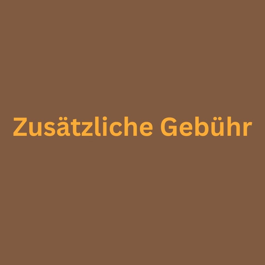 Zusätzliche Gebühr